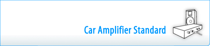 Car Amplifier Standard